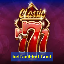 betfacil bet fácil