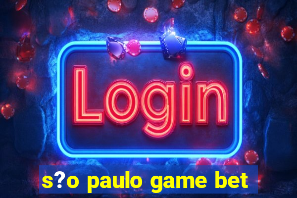 s?o paulo game bet