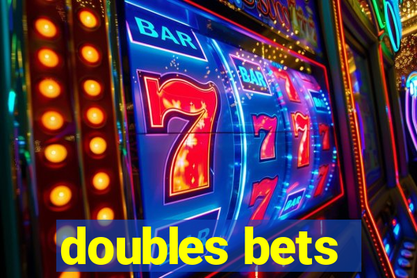 doubles bets