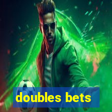 doubles bets