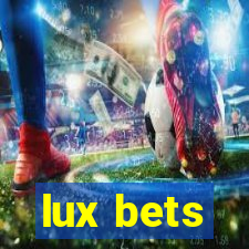 lux bets