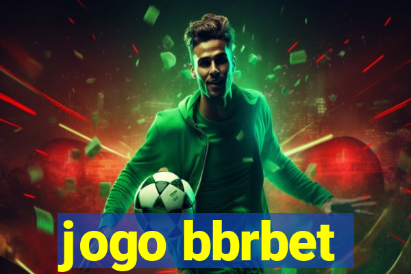 jogo bbrbet