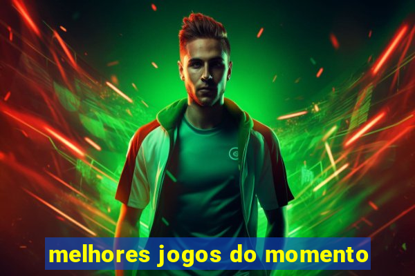 melhores jogos do momento