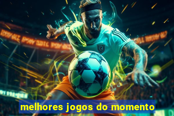 melhores jogos do momento