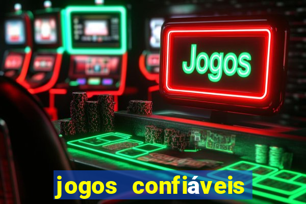 jogos confiáveis para ganhar dinheiro