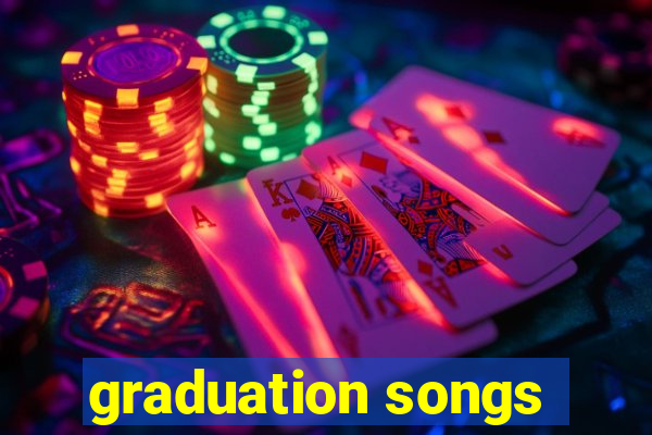 graduation songs