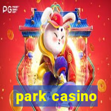 park casino