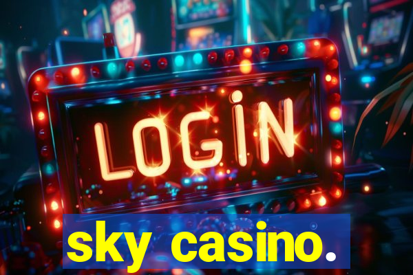 sky casino.