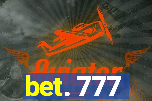 bet. 777