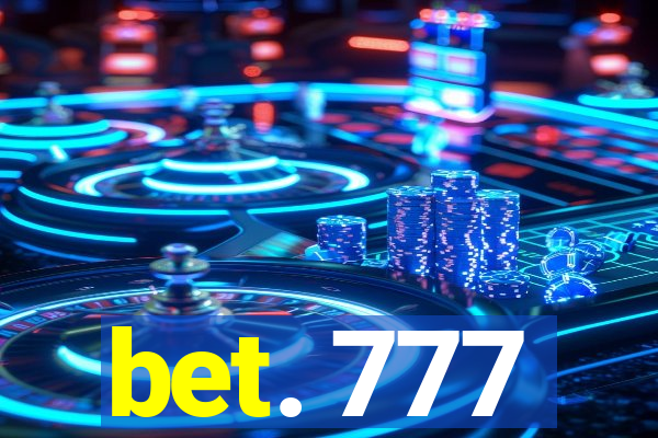 bet. 777