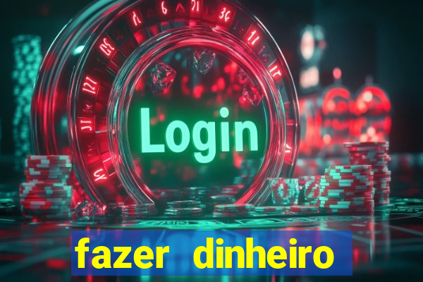 fazer dinheiro online jogando