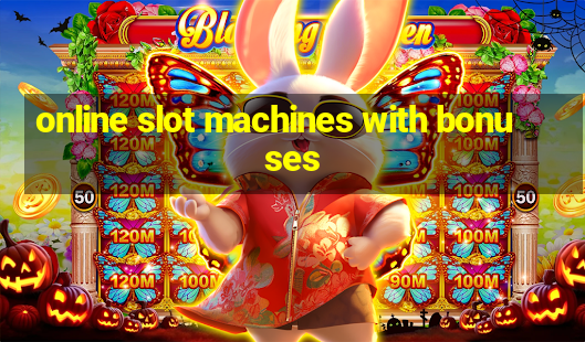 online slot machines with bonuses