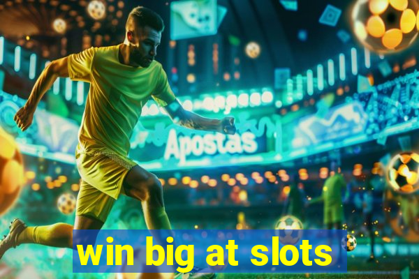 win big at slots