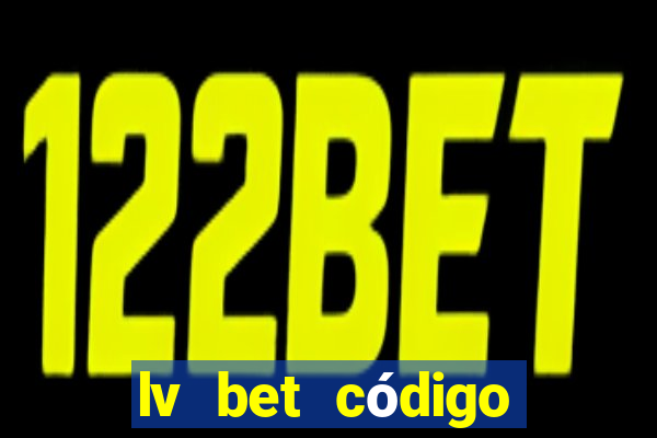 lv bet código promocional 50 reais