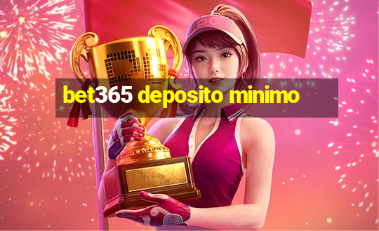 bet365 deposito minimo