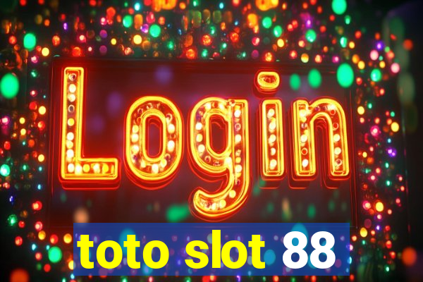 toto slot 88