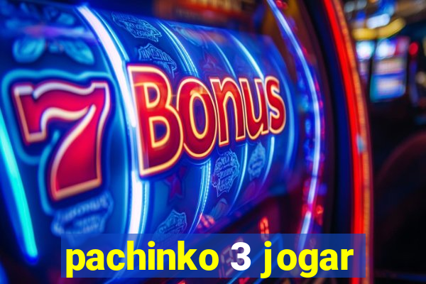 pachinko 3 jogar