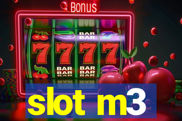 slot m3