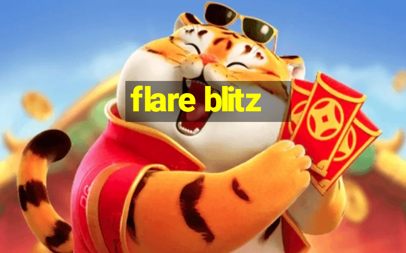 flare blitz