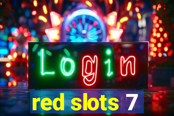 red slots 7