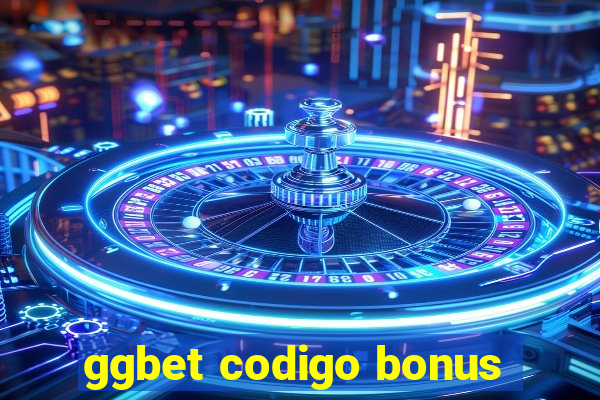 ggbet codigo bonus