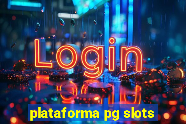 plataforma pg slots