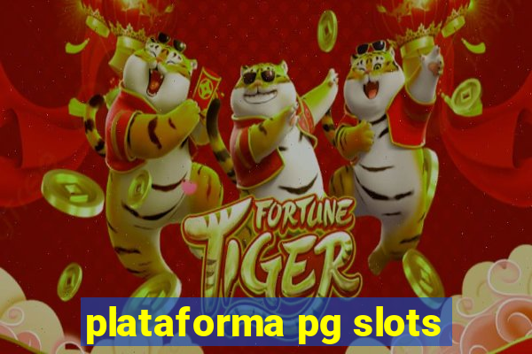 plataforma pg slots