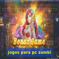 jogos para pc zumbi