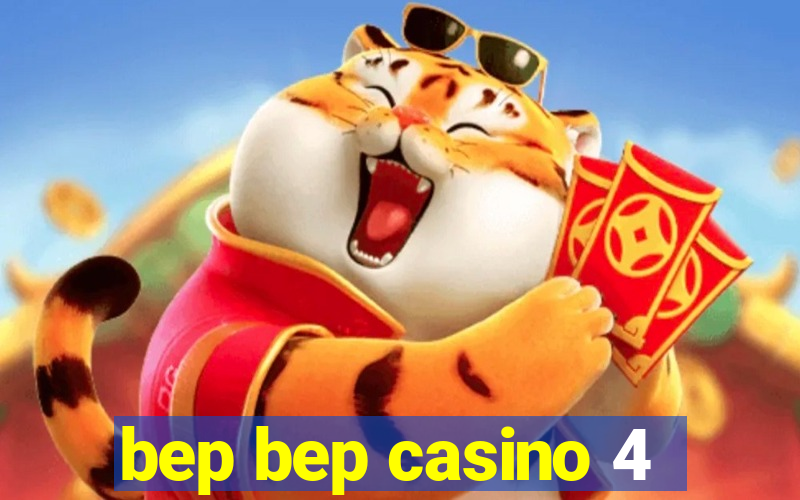 bep bep casino 4