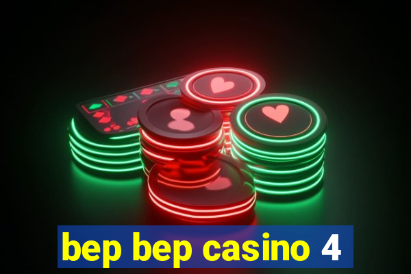 bep bep casino 4