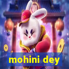 mohini dey