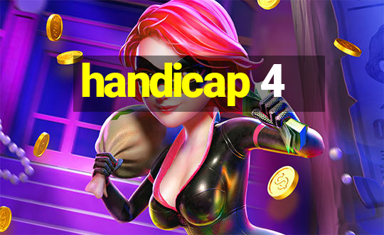 handicap 4