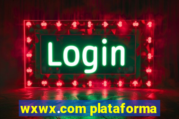 wxwx.com plataforma