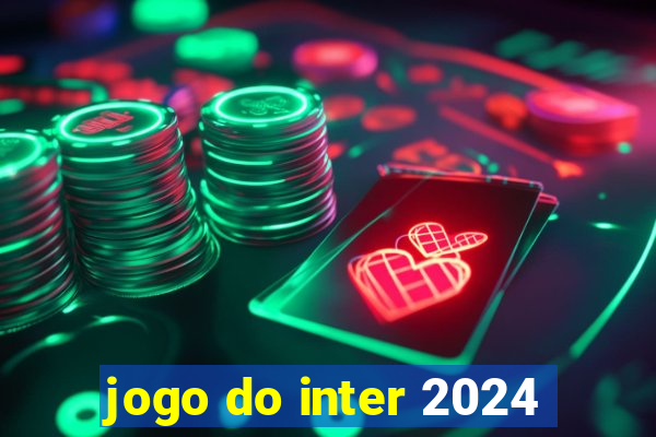 jogo do inter 2024