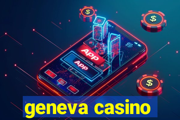 geneva casino