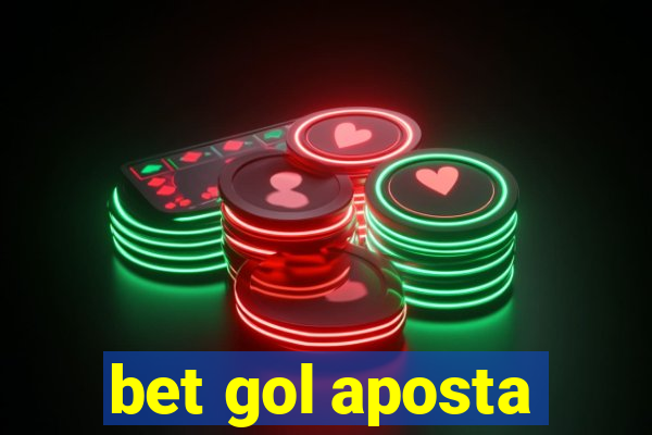 bet gol aposta