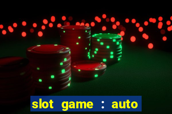 slot game : auto pg win