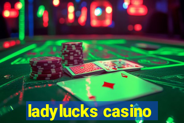 ladylucks casino