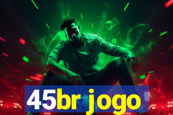 45br jogo