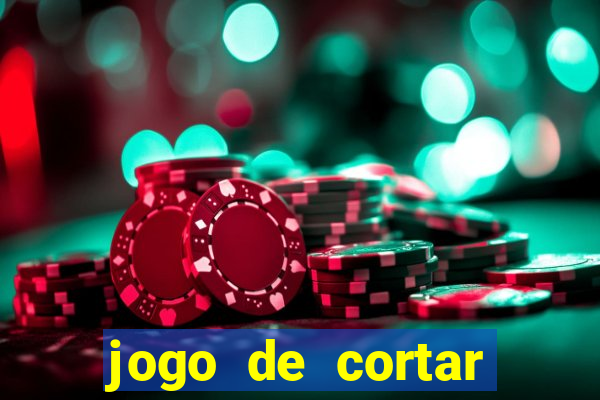 jogo de cortar frutinha para ganhar dinheiro