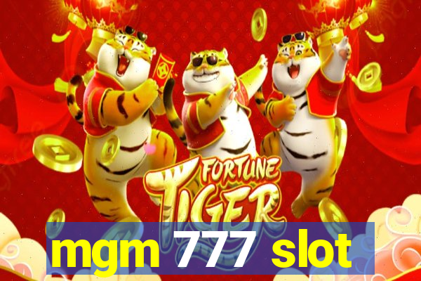 mgm 777 slot