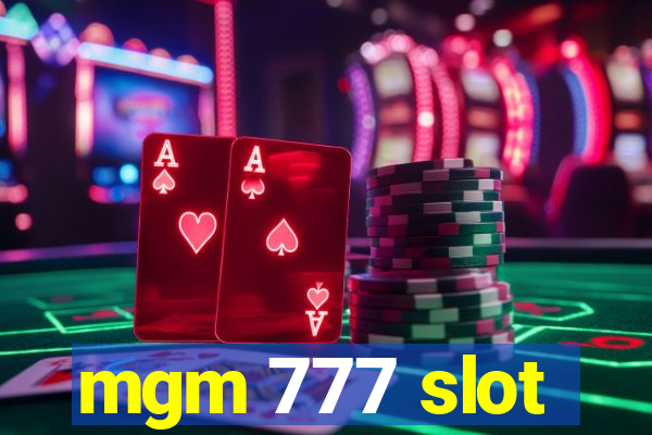 mgm 777 slot