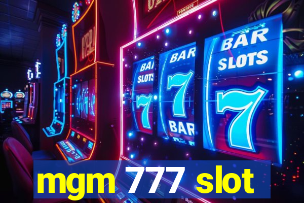 mgm 777 slot