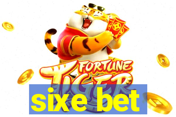 sixe bet