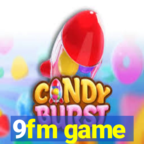 9fm game