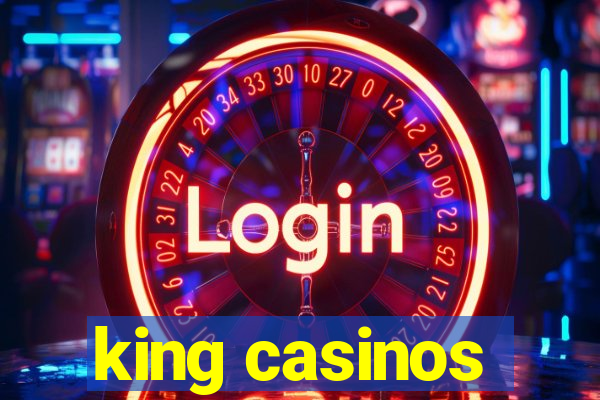 king casinos