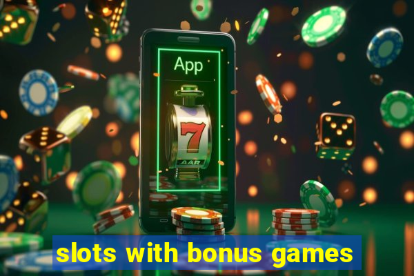 slots with bonus games