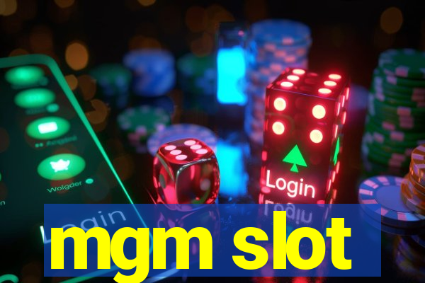 mgm slot