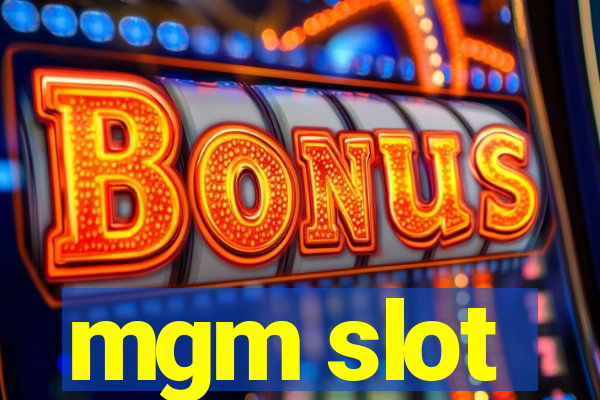 mgm slot