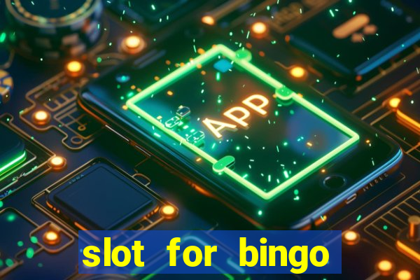 slot for bingo acesso antecipado